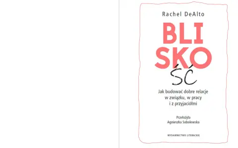 Okładka książki "Bliskość" Rachel DeAlto. Podpowiada, jak budować intymność w związku, pracy i z przyjaciółmi.